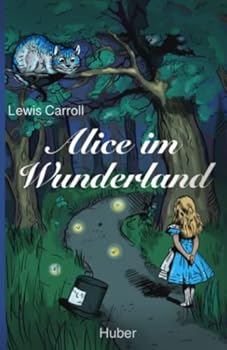 Paperback Alice im Wunderland: Mit 42 neuen Illustrationen und modernisierter Übersetzung (German Edition) [German] Book