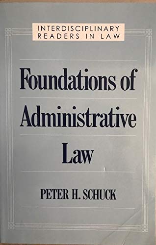 Foundations of Administrative Law (Interdiscipl... 0195078136 Book Cover