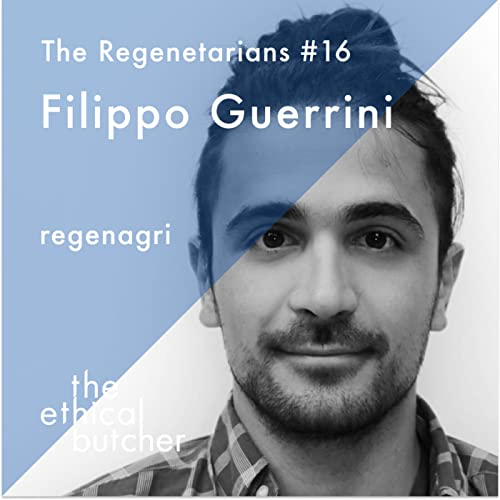 Regenuary conversations - No16. Filippo Guerrini - regenagri