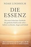 DIE ESSENZ: Die reine Lehre Jesu: Entdecke die göttliche Kraft in dir selbst – befreit von Kirche, Angst und Schuld. - ein perfektes Geschenk
