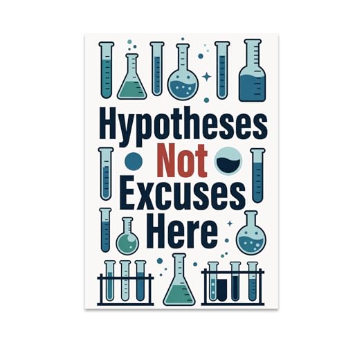 Medical Research Poster Print - Hypotheses Not Excuses Here - 13x19 - Bold Scientific Design