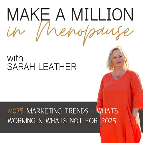 075 Marketing Trends - What's Working & What's Not for 2025