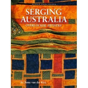 Serging Australia - Overlocker Artistry (Paperback Book)