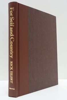 Hardcover For Self and Country: For the Wounded in Vietnam the Journey Home Took More Courage Than Going into Battle Book