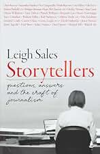Storytellers: Questions, Answers and the Craft of Journalism (English Edition)