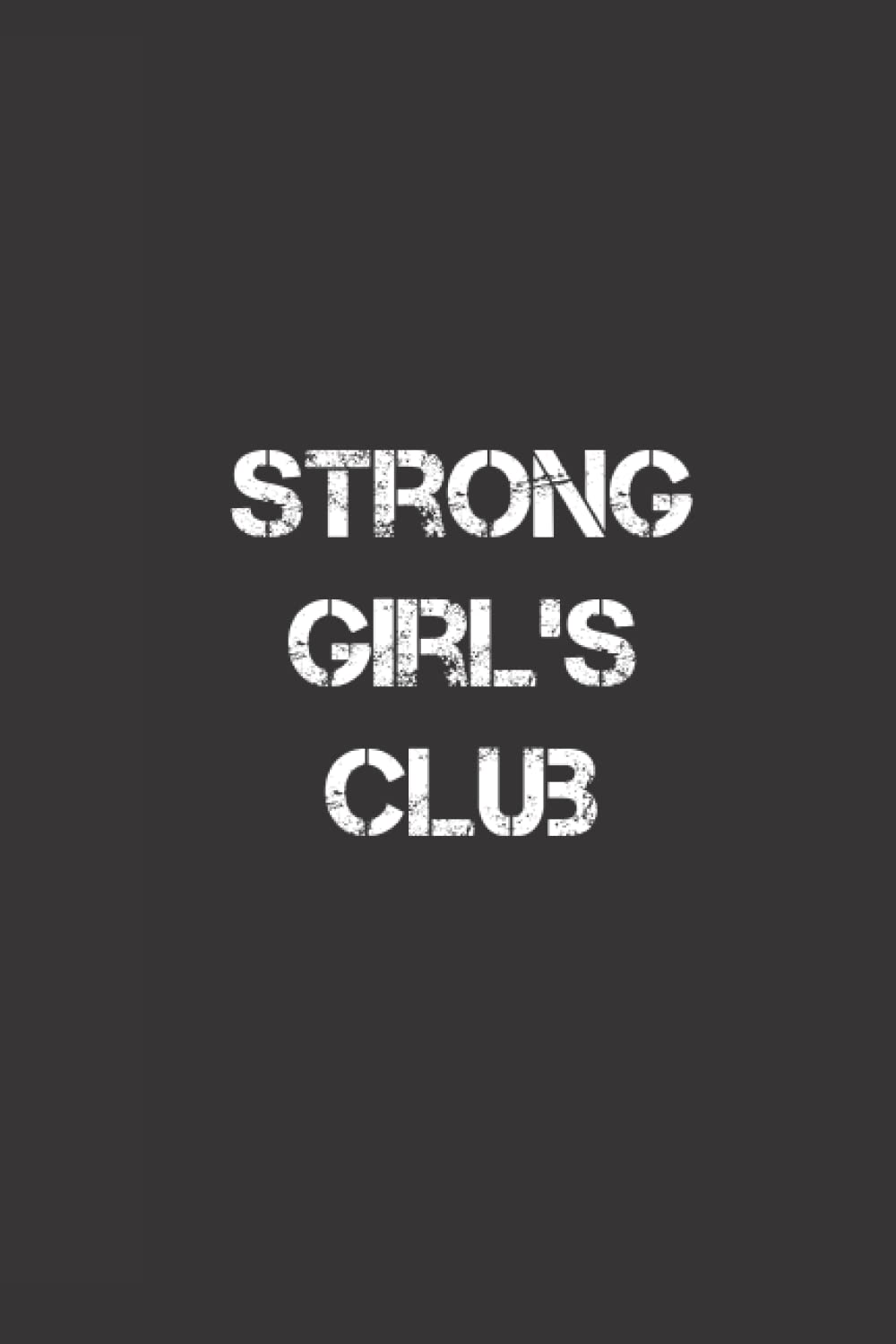 Logbook: Gym Notebook Strong Girl's Club in black 6x9 100 pages