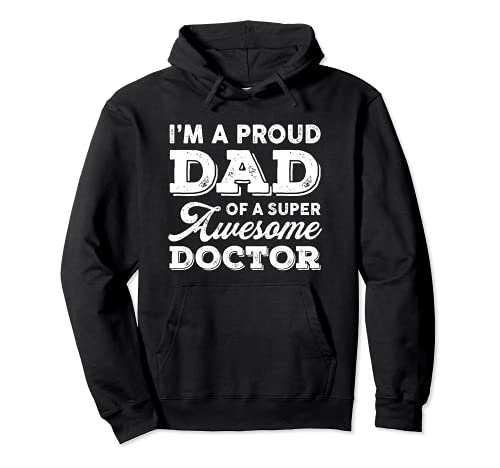 Proud Dad Super Awesome Doctor Physician Father's Day Dad Sweat à Capuche