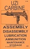 UZI Carbine Sub Machine Gun Do Everything Manual
