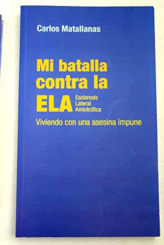 Mi batalla contra la ELA Esclerosis Lateral Amiotrófica