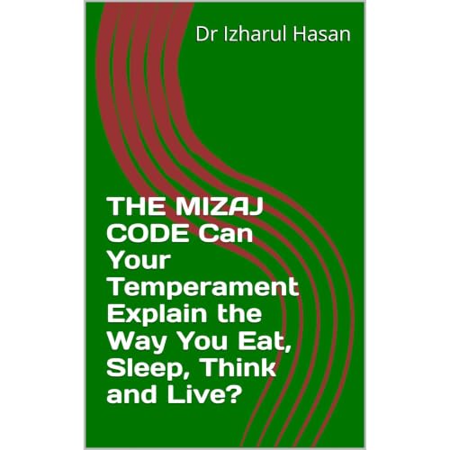 THE MIZAJ CODE Can Your Temperament Explain the Way You Eat, Sleep, Think and Live? Audiobook By Dr Izharul Hasan cover art