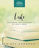 Verse Mapping Luke Bible Study Guide: Gathering the Goodness of God’s Word