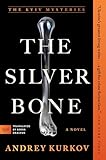 The Silver Bone: A Novel (The Kyiv Mysteries, 1)