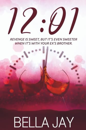 12:01: A Delusional Enemies to Lovers Romance (The Complete Experience)