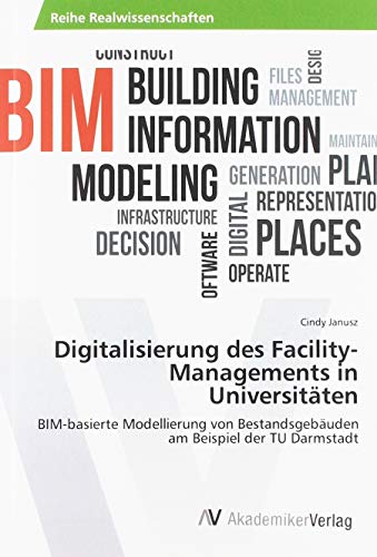 Janusz, C: Digitalisierung des Facility-Managements in Unive