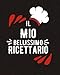 Il Mio Bellissimo Ricettario: Ricettario Vuoto Per Ricette Personali | Libro di Cucina da riempire e da usare come raccoglitore per le tue ricette | ... | Taccuino per annotare le tue creazioni