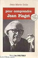 Pour comprendre Jean Piaget 2708921606 Book Cover