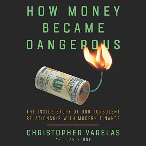 How Money Became Dangerous by Christopher Varelas, Dan Stone episode artwork