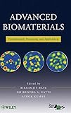 Advanced Biomaterials: Fundamentals, Processing, and Applications
