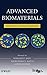 Advanced Biomaterials: Fundamentals, Processing, and Applications