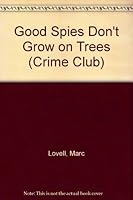 Good Spies Don't Grow on Trees (Crime Club) 0385238363 Book Cover