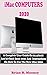 iMac COMPUTERS 2020: A Complete User Guide On 21.5-Inch And 27-Inch iMac 2020 And Instructions On How To Use The New iMac 2020 With Complete Reviews And Updated Features