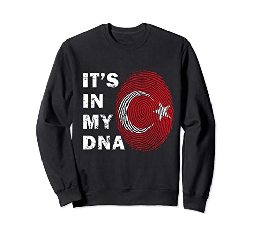 In My DNA Proud Turkey Flag Proud Gift Turkish Men Women Sudadera