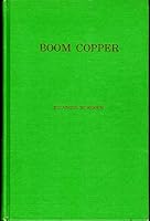 Boom Copper: The Story of the First U. S. Mining Boom B0007EOL68 Book Cover