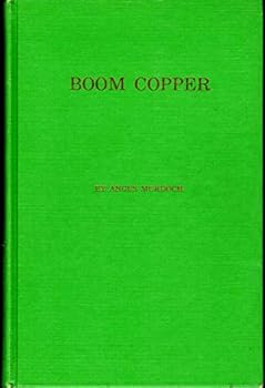 Hardcover Boom Copper: The Story of the First U. S. Mining Boom Book