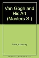 Van Gogh and his art 0891960902 Book Cover