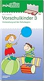 miniLÜK: Vorschulkinder 3: Vorbereitung auf den Schulbeginn für Kinder von 5 bis 7 Jahren (miniLÜK-Übungshefte: Vorschule)