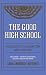 The Good High School: Portraits of Character and Culture