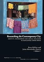 Researching the contemporary city: Identity, environment and social inclusion in developing urban areas 9587166345 Book Cover