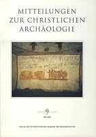 Mitteilungen Zur Christlichen Archaologie 3700132301 Book Cover