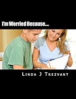 I'm Worried Because....: Emotional Encouragement 151706371X Book Cover