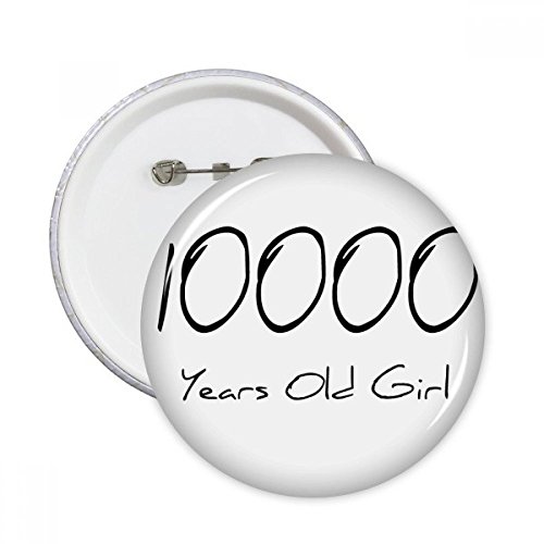 Badge bouton fille 10000 ans pins ronde DIYthinker vêtement décoration multicolore