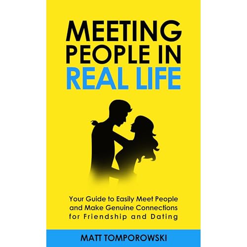 Audiobook: Meeting People in Real Life by Matt Tomporowski episode artwork