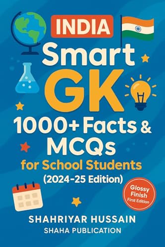 MCQUEST | INDIA Smart GK: 1000+ Facts & MCQs for School Students: Master Indian & World General Knowledge Through Engaging Facts and Practice Questions ... (TOUSAND SERIES Book 11) (English Edition)