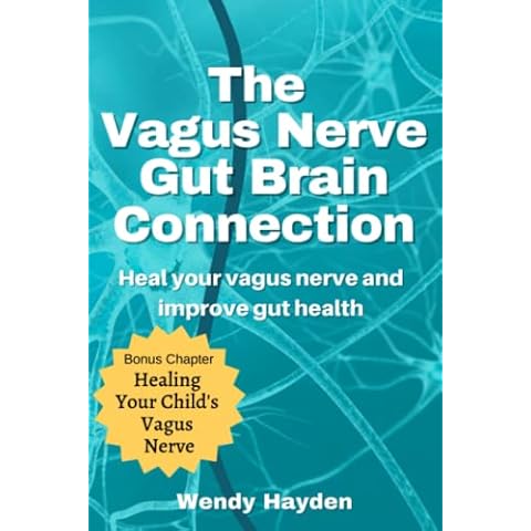 The Vagus Nerve Gut Brain Connection: Heal Your Vagus Nerve and Improve Gut Health Cover
