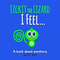 Lickit the Lizard: I Feel... 1794029958 Book Cover