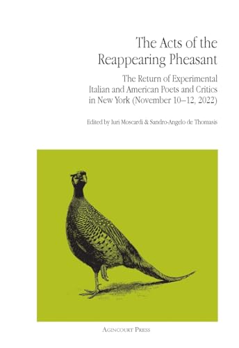 The Acts of the Reappearing Pheasant: The Return of Experimental Italian and American Poets and Critics in New York (November 10-12, 2022)