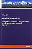  Menthae Britannicae: Being a New Botanical Arrangement of All the British Mints Hitherto Discovered