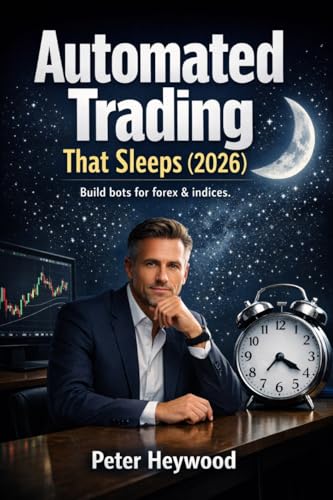 Automated Trading That Sleeps (2026) : Build bots for forex & indices.