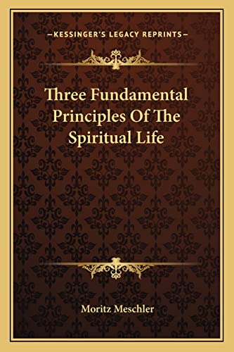 Three Fundamental Principles Of The Spiritual Life