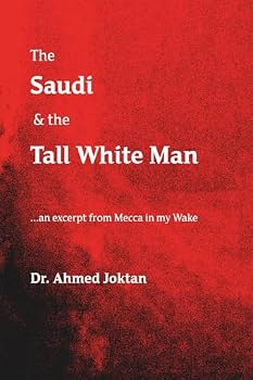 Paperback The Saudi & the Tall White Man Book