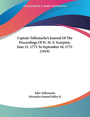 Captain Tollemache's Journal of the Proceedings of H. M. S. Scorpion, June 21, 1775 to September 18, 1775