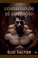 commande et contrôle (French Edition) B0FPJYL2HM Book Cover