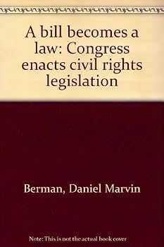 Unknown Binding A bill becomes a law: Congress enacts civil rights legislation Book