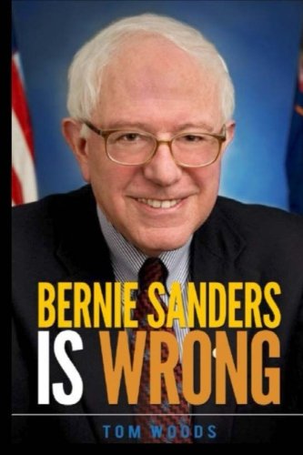 Bernie Sanders Is Wrong 1517517966 Book Cover