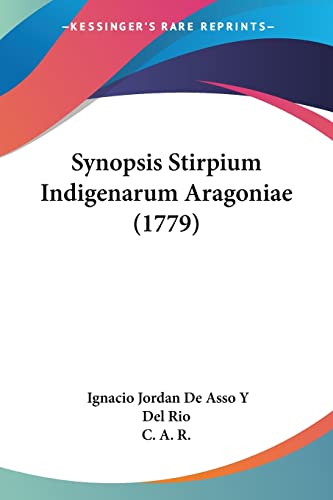 Synopsis Stirpium Indigenarum Aragoniae (1779) (Latin Edition)
