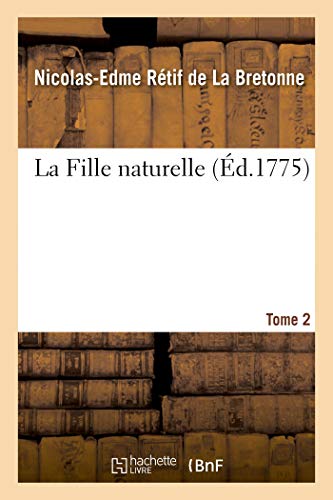 La Fille Naturelle. Tome 1 (French Edition)